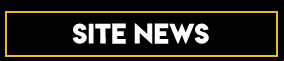 SITE NEWS